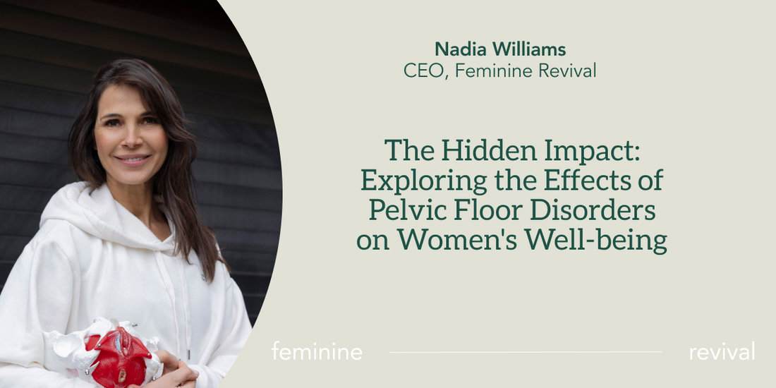 The Hidden Impact: Exploring the Effects of Pelvic Floor Disorders on Women's Well-being